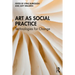 Art as Social Practice: Technologies for Change
