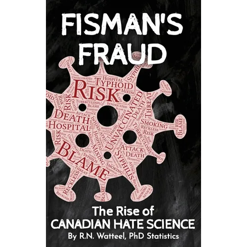 Fisman's Fraud: The Rise of Canadian Hate Science