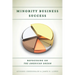 Minority Business Success: Refocusing on the American Dream