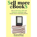 $ell More eBook$: How to increase sales and Amazon rankings using Kindle Direct Publishing