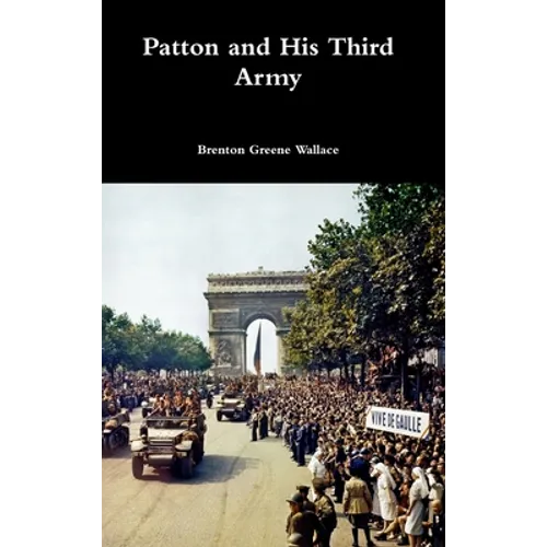 Patton and His Third Army
