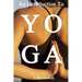 Yoga: An Introduction to Yoga