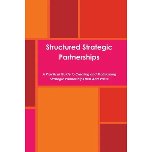 Structured Strategic Partnerships