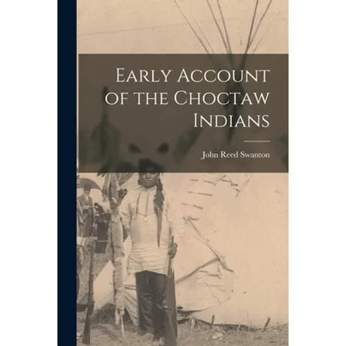 Early Account of the Choctaw Indians