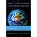 How To Find Your Life's Divine Purpose: Brain Software for a New Civilization