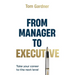 From Manager to Executive: Take Your Career to the Next Level