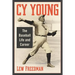 Cy Young: The Baseball Life and Career