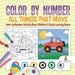 Color by Number: All Things That Move - Color by Number Activity Book Children's Early Learning Books