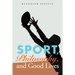 Sport, Philosophy, and Good Lives