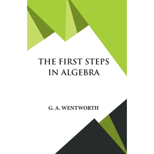The First Steps in Algebra