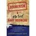 DOOMERISM & "Me first" Baby Boomers: How one misguided generation destabilized our society's foundation and what "We the [everyday] People" must do ab