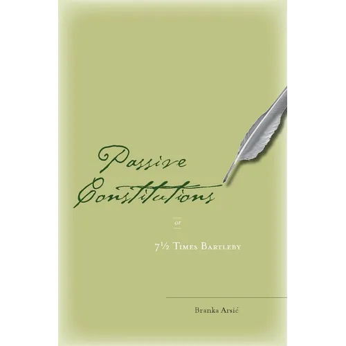 Passive Constitutions or 7 1/2 Times Bartleby