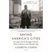 Saving America's Cities: Ed Logue and the Struggle to Renew Urban America in the Suburban Age