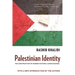 Palestinian Identity: The Construction of Modern National Consciousness