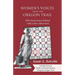 Women's Voices from the Oregon Trail