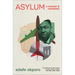 Asylum: A Memoir & Manifesto