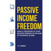 Passive Income Freedom: Ideas & Strategies to Gain Multiple Streams of Income by Investing in 2020