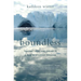 Boundless: Tracing Land and Dream in a New Northwest Passage