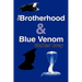 The Brotherhood & Blue Venom