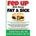 Fed Up with Being Fat & Sick (vegan weight loss diet, lose weight after 50, how to, healthy lifestyle, lose belly fat, What the Health): Find out whic