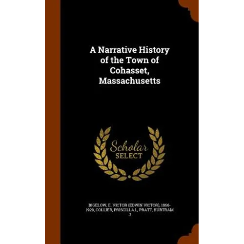 A Narrative History of the Town of Cohasset, Massachusetts