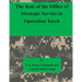 The Role of the Office of Strategic Service in Operation Torch