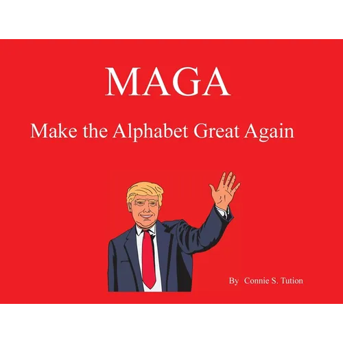 Maga: Make the Alphabet Great Again