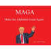 Maga: Make the Alphabet Great Again
