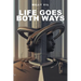 Life Goes Both Ways