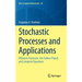 Stochastic Processes and Applications: Diffusion Processes, the Fokker-Planck and Langevin Equations