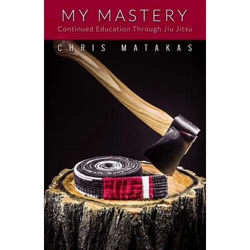 My Mastery: Continued Education Through Jiu Jitsu