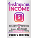 Instagram Income: How Solo Entrepreneurs and Small Companies can Make Money on IG