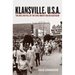 Klansville, U.S.A.: The Rise and Fall of the Civil Rights-Era Ku Klux Klan