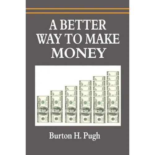 A Better Way to Make Money