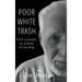 Poor White Trash: From a Pauper to a Child of the King