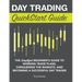 Day Trading QuickStart Guide: The Simplified Beginner's Guide to Winning Trade Plans, Conquering the Markets, and Becoming a Successful Day Trader