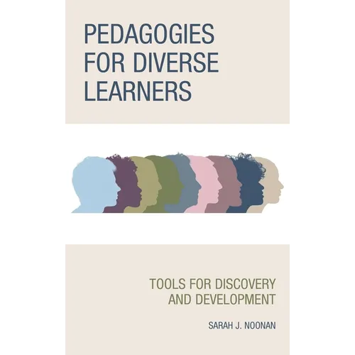 Pedagogies for Diverse Learners: Tools for Discovery and Development