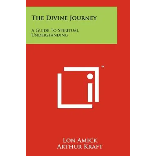The Divine Journey: A Guide To Spiritual Understanding