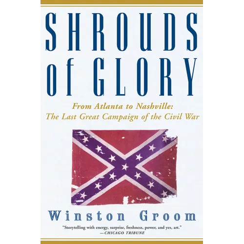 Shrouds of Glory: From Atlanta to Nashville: The Last Great Campaign of the Civil War