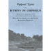 The Mystical Hymns of Orpheus: The Invocations used in the Eleusinian Mysteries