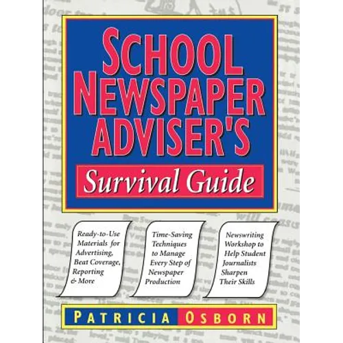 School Newspaper Adviser's Survival Guide