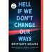 Hell If We Don't Change Our Ways: A Memoir