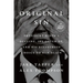 Original Sin: President Biden's Decline, Its Cover-Up, and His Disastrous Choice to Run Again