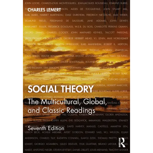 Social Theory: The Multicultural, Global, and Classic Readings