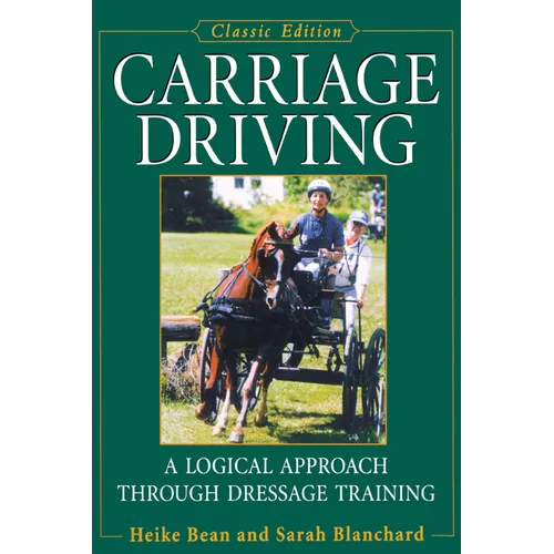 Carriage Driving: A Logical Approach Through Dressage Training