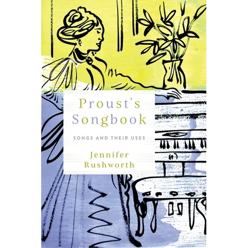 Proust's Songbook: Songs and Their Uses
