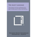 The Aleut Language: The Elements of Aleut Grammar with a Dictionary in Two Parts Containing Basic Vocabularies of Aleut and English