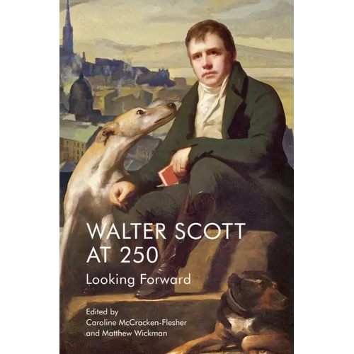 Walter Scott at 250: Looking Forward