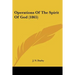 Operations Of The Spirit Of God (1865)