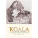Koala: The Story of Australia's Native Bear
